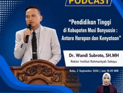 Rektor Institut Rahmaniyah Sekayu: Pendidikan Tinggi di Muba Harus Menjadi Penggerak Pembangunan Daerah